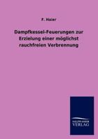 Dampfkessel-Feuerungen Zur Erzielung Einer Moglichst Rauchfreien Verbrennung 3846017086 Book Cover
