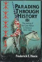 Parading through History: The Making of the Crow Nation in America 18051935 (Studies in North American Indian History) 0521485223 Book Cover