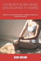 LOS RELATOS DE SEXO REALES MÁS EXCITANTES Y CALIENTES: DISFRUTA DEL SEXO ENTRE MUJERES Y HOMBRES AL MÁXIMO, SIN CENSURA (VOLUMEN 6) (LOS VIAJES ERÓTICOS DE ALICE) (Spanish Edition) B0CWDZ1XSG Book Cover