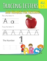 Tracing Letters And Numbers For Preschool: Letter Writing Practice For Preschoolers Activity Books for Kindergarten and Kids Ages 3-5 1670317765 Book Cover