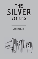 The Silver Voices 1783807636 Book Cover