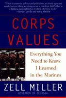 Corps Values: Everything You Need to Know I Learned In the Marines 1563523876 Book Cover