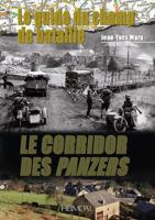 Le Guide Du Champ de Bataille: Le Corridor Des Panzers 2840482797 Book Cover