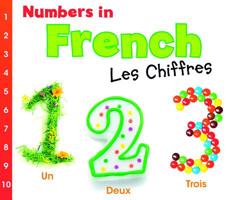 Numbers in French =: Les Chiffres 1432966790 Book Cover