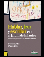 Hablar, leer y escribir en el Jardín de infantes: Reflexiones y propuestas de escritura y oralidad B08M2G2JWH Book Cover
