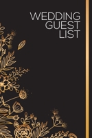 Wedding Guest List: Wedding Guest List Organizer for Men and Women B084DH4SDW Book Cover