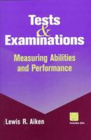 Tests and Examinations: Measuring Abilities and Performance 0471192635 Book Cover