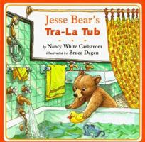 Jesse Bear's Tra-La Tub (Jesse Bear Board Books) 0689717156 Book Cover