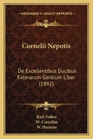 Cornelii Nepotis: De Excellentibus Ducibus Exterarum Gentium Liber (1892) 1160348596 Book Cover