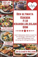 Den ultimata Kokbok för kranskärlssjukdom: Hjärt-hälsosamma läckra recept för att förebygga, kontrollera och vända hjärtsjukdomar med servering och nä B0CTPRP8ZV Book Cover
