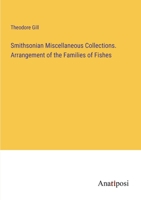 Smithsonian Miscellaneous Collections. Arrangement of the Families of Fishes 3382192128 Book Cover