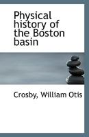 Physical history of the Boston basin 0526619945 Book Cover