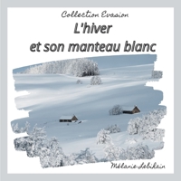 L'hiver et son manteau blanc 2322200484 Book Cover
