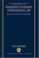 Insolvency in Private International Law: Main Work (Second Edition) and Supplement (Oxford Private International Law Series) 019825864X Book Cover