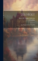 Les H�et: Jean Baptiste Et Ses Trois Fils 1021521604 Book Cover