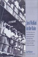 Just Walkin' in the Rain: The True Story of the Prisonaires: the Convict Pioneers of R & B and Rock & Roll 1580631401 Book Cover