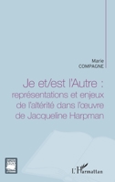 Je et/est l'Autre :: Représentations et enjeux de l'altérité dans l'oeuvre de Jacqueline Harpman (Critiques Littéraires) (French Edition) 2343013497 Book Cover