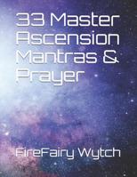 33 Master Ascension Mantras & Prayer 1727804015 Book Cover