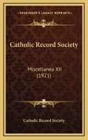 Catholic Record Society: Miscellanea XII 0548739080 Book Cover