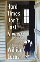 Hard Times Don't Last Always 0741461226 Book Cover