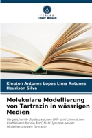 Molekulare Modellierung von Tartrazin in wässrigen Medien (German Edition) 620863539X Book Cover