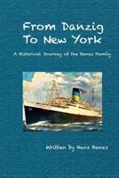 From Danzig to New York: A Historical Journey of the Benes Family 1978257694 Book Cover