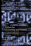 Python for Accounting and Finance: An Integrative Approach to Using Python for Research 3031546792 Book Cover