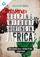 Helping Without Hurting in Africa: Facilitator Manual 1594527695 Book Cover