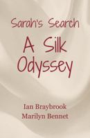 Sarah's Search: A Silk Odyssey 0994437021 Book Cover