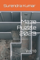 Maze Puzzle 2023: Vol 10 B0BSJHLQB3 Book Cover
