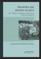 Recuerdos que mienten un poco: Vida y memoria de la experiencia judía durante la última dictadura militar (1973-2007) B09DMW6KRZ Book Cover