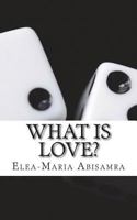What Is Love? 1981527451 Book Cover