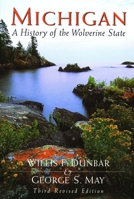 Michigan: A History of the Wolverine State 0802870554 Book Cover