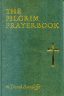 Pilgrim Prayer Book: Presentation Edition 0826466958 Book Cover