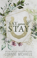 Say You'll Stay 1682307530 Book Cover