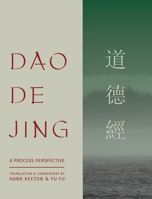 Dao De Jing: a Process Perspective 1733120602 Book Cover
