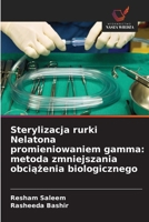 Sterylizacja rurki Nelatona promieniowaniem gamma: metoda zmniejszania obciazenia biologicznego (Polish Edition) 6209524826 Book Cover