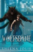 Wolfsbane: An Infinite Arcana Novella (Werewolves of Boston) B08F6RC5D9 Book Cover