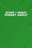 Stuff I Might Forget About: 6 X 9 Blank Lined Coworker Gag Gift Funny Office Notebook Journal 1676377913 Book Cover