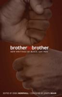 Brother to Brother: New Writing by Black Gay Men 155583146X Book Cover