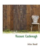 Viscount Castlereagh 1018303324 Book Cover