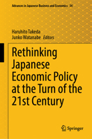 Rethinking Japanese economic policy at the turn of the 21st century (Advances in Japanese Business and Economics, 34) 9819755115 Book Cover