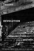 Theory of Devolution: Poems (National Poetry Series) 0252070860 Book Cover