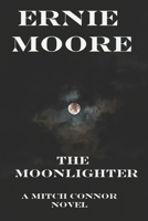 The Moonlighter: A Mitch Connor Novel B08MSLX2PD Book Cover