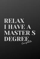 Relax I Have A Master S Degree Sign complete Gray Cover: Guest book graduation for men women boys him 1677636599 Book Cover