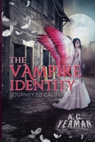 The Vampire Identity: Journey to California 1959761323 Book Cover