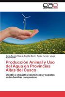Produccion Animal y USO del Agua En Provincias Altas del Cusco 3659014001 Book Cover