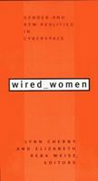 Wired Women: Gender and New Realities in Cyberspace 1878067737 Book Cover