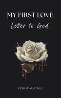My First Love: Letter to God B0CN1MQF3S Book Cover