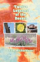 Twelve Lessons of the Desert 1461171466 Book Cover